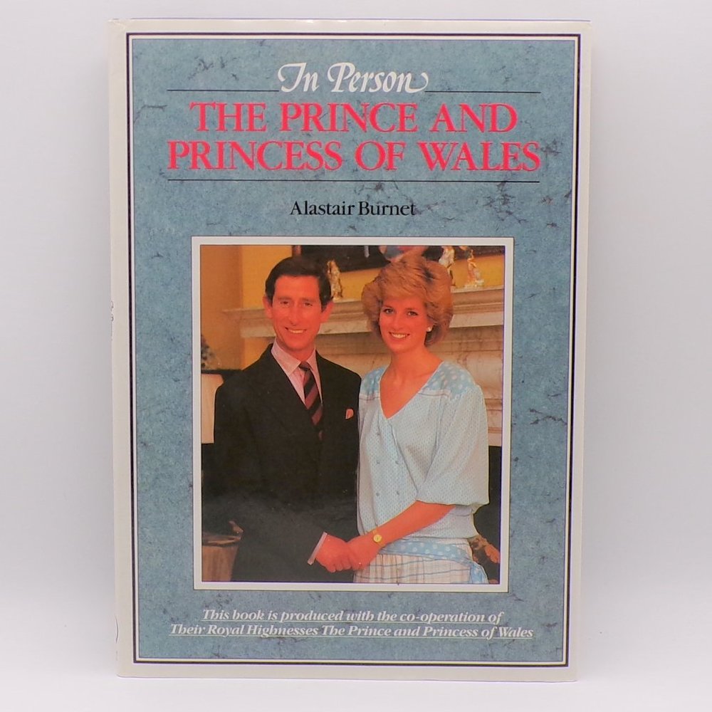 In Person The Prince and Princess of Wales by Alistair Burnet (Hardcover 1985)